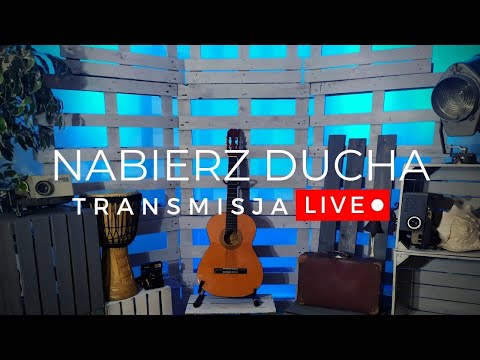 Nabierz Ducha [01] - Transmisja Live 3.04.2020