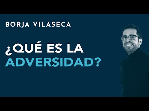 ¿Qué es la adversidad?