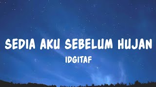 Download lagu Idgitaf - Sedia Aku Sebelum Hujan (Lyrics) mp3 Download lagu Idgitaf - Sedia Aku Sebelum Hujan (Lyrics) mp3