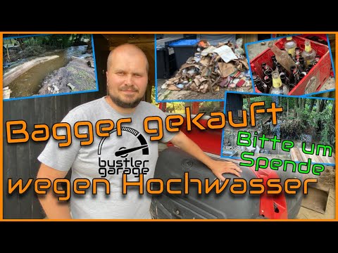 Hochwasser Katastrophe hat unser Dorf zerstört | SPENDENAKTION von Bustler Garage & Bagger Kauf!
