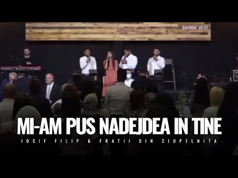 Iosif Filip & Fratii din Ciupelnita - MI-AM PUS NADEJDEA IN TINE (Official Video) 2021