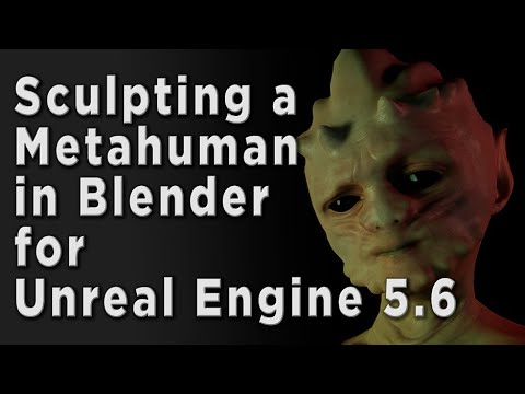 Sculpt Metahumans in Blender for Unreal Engine 5.6