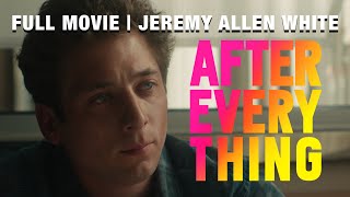 After Everything FULL JEREMY ALLEN WHITE ROMANCE MOVIE | MAIKA MONROE MARISA TOMEI