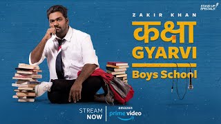 Boys School - Zakir Khan - Kaksha Gyarvi