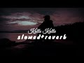 Kalle Kalle - (slowed+reverb) - Sampooran