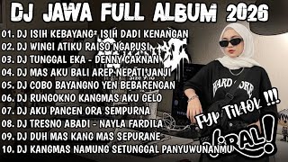 Download lagu DJ JAWA TERBARU 2026 FULL BASS 🎶 DJ NEGORO ANGIN X DJ RAISO NGAPUSI 2 X DJ TUNGGAL EKA FULL ALBUM mp3