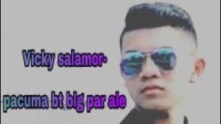 Download lagu VICKY SALAMOR -parcuma bt bilang par ale mp3