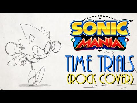 SONIC MANIA - Time Trials by Hyper Potions & Skye Rocket (Rock Cover)