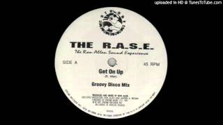 The R.A.S.E.~Get On Up [Groovy Disco Mix]