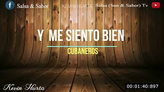 Y  Me Siento Bien - Cubaneros The Band - Sabor Salsa