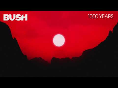 BUSH - 1000 YEARS (OFFICIAL AUDIO)