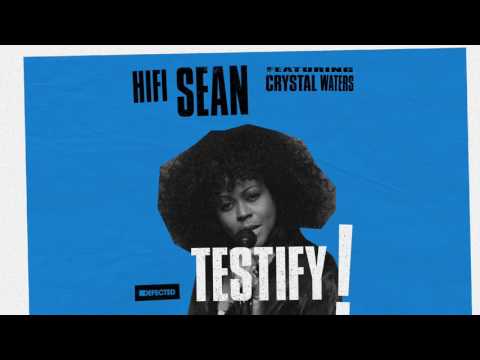 Hifi Sean featuring Crystal Waters 'Testify' (Radio Edit)