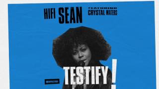 Hifi Sean featuring Crystal Waters &#39;Testify&#39; (Radio Edit)