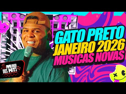 BONDE DO GATO PRETO JANEIRO 2026 - REPERTÓRIO ATUALIZADO - REI DA BATIDINHA MUSICAS NOVAS