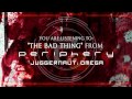 PERIPHERY - The Bad Thing 