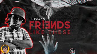 Popcaan Almost Get Dash | Friends Like These