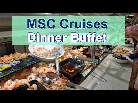 MSC Cruises Dinner Buffet Food Tour 🍽️✨