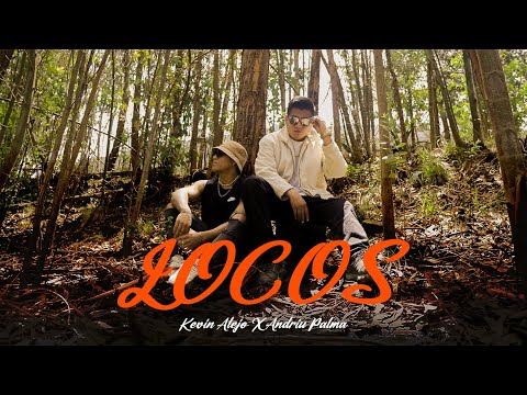 Kevin Alejo, Andriu Palma - Locos (Official Video)