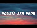 LA CASA AZUL - Podría Ser Peor (Letra) (From Elit Season 4)