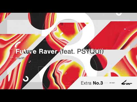 Srav3R - Future Raver (feat. PSYQUI)