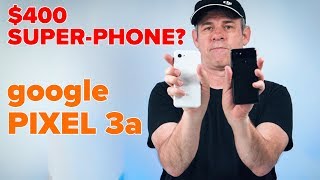 Google PIXEL 3a, affordable smartphone review.