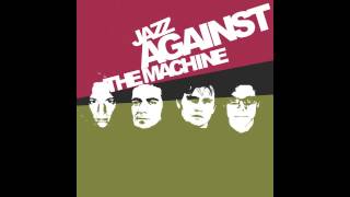 Jazz Against the Machine - Bombtrack