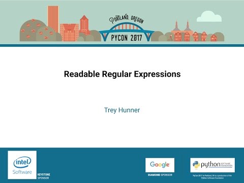 Trey Hunner - Readable Regular Expressions - PyCon 2017