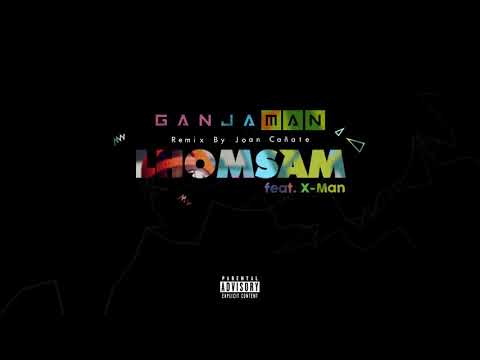 Lhom Sam Ft. X-Man - Ganjaman | Remix By Joan Cañate