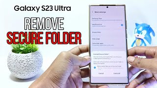 How to Remove Secure Folder on Samsung S23 Ultra
