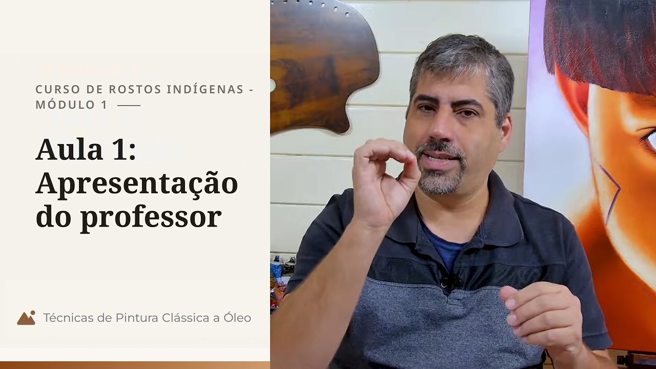 Rostos Indígenas - Módulo 1 - Aula 1: Apresentação do professor