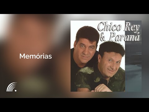 Chico Rey & Paraná - Memórias (Volume 14)(Áudio Oficial)