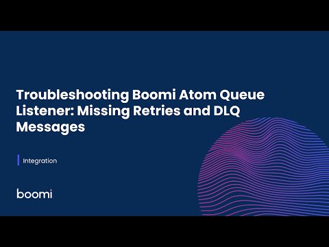 Troubleshooting Boomi Atom Queue Listener: Missing Retries and DLQ Messages