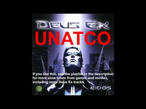 UNATCO 10x slower - Deus Ex OST