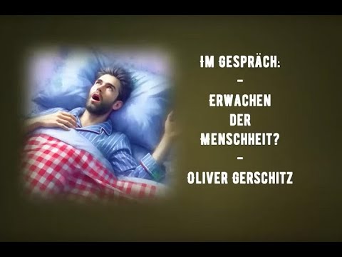 Oliver Gerschitz   Erwachen der Menschheit?