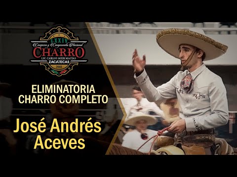 Jose Andrés Aceves El Chiringas - ELIMINATORIA charro completo - Congreso Zacatecas 2018