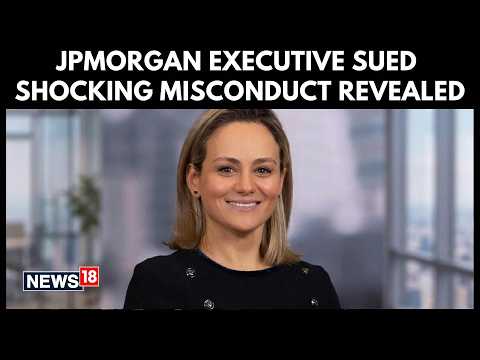 JPMorgan Executive Accused of Drugging, Abusing Junior Employee, Lawsuit Reveals Details | N18G