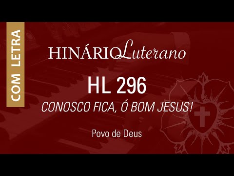 HL296 - Conosco fica, ó bom Jesus | com letra