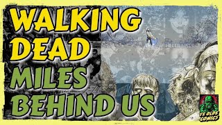 The Walking Dead Miles Behind Us Explained