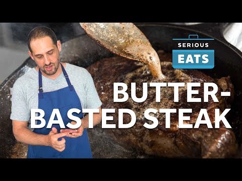 How to Butter-Baste a Steak | Serious Eats Video