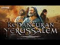 History of the Destruction of the Holy City of Jerusalem According to the Koran Tanakh and Torah