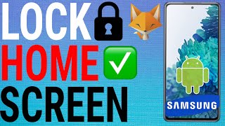 How To Lock Home Screen Layout on Samsung Galaxy Phones
