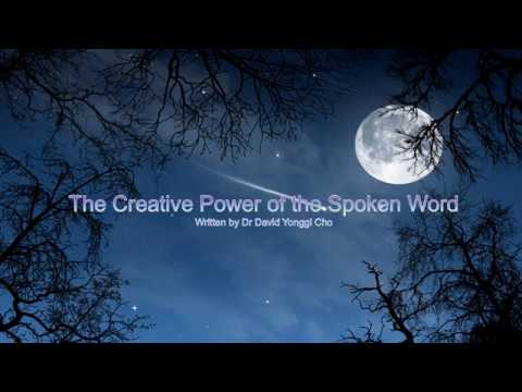 The Creative Power of the Spoken Word by Dr Yonggi Cho