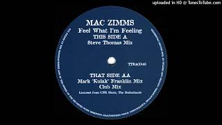 Mac Zimms - Feel What I'm Feeling (Steve Thomas Mix)