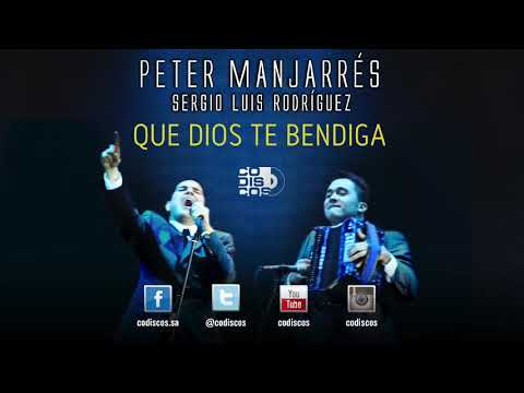 Que Dios Te Bendiga, Peter Manjarrés Y Sergio Luis Rodríguez   Audio