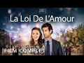 La Loi De L Amour Film Complet Romantique