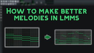 Video thumbnail for How to Make Better Melodies in LMMS by feezo