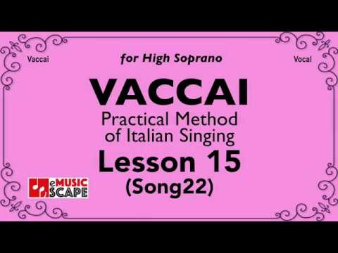Vaccai, Practical Method Lesson 15 - Song 22. (High Soprano)