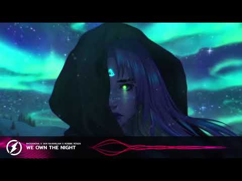 Bassanova, VAN - We Own The Night (ft. Robbie Rosen)