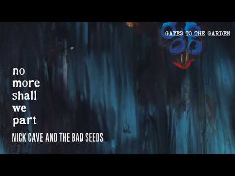 Gates to the Garden - Nick Cave & The Bad Seeds