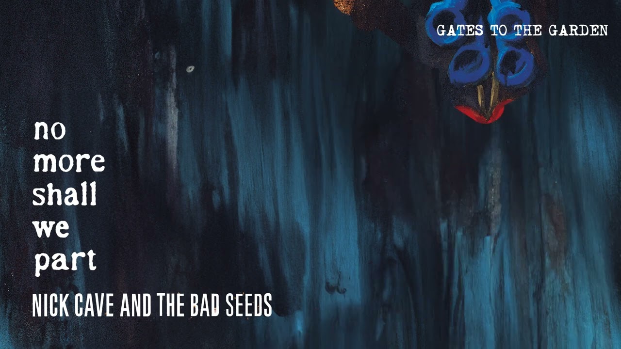 Nick Cave - Gates To The Garden